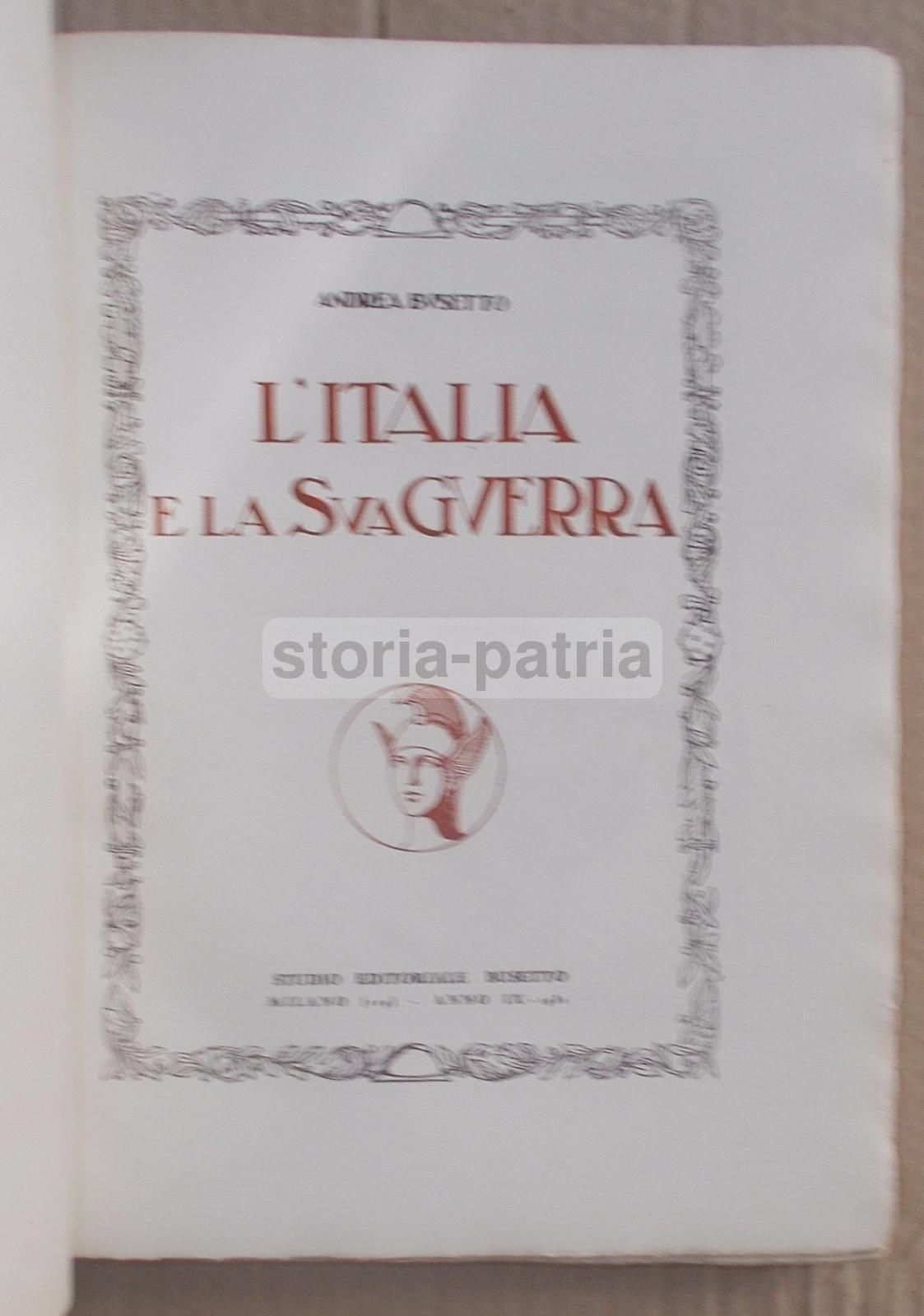 L'Italia E La Sua Guerra Di Andrea Busetto (1932)   Edizione Illustrata