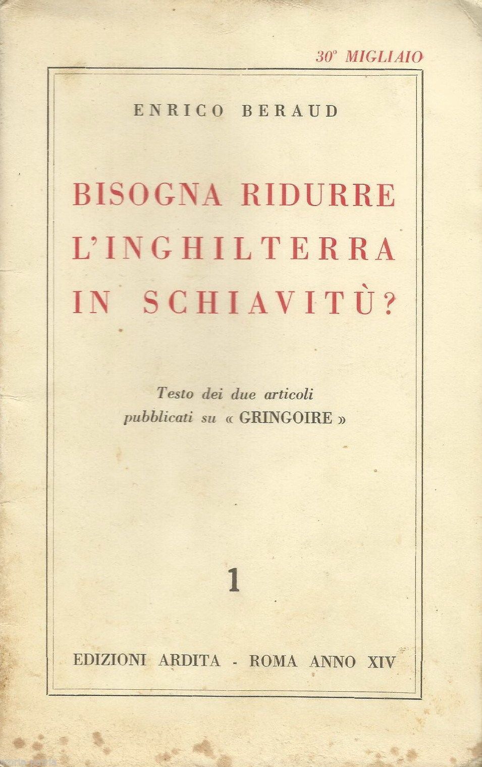 Bisogna Ridurre L'Inghilterra In Schiavitù? Enrico Béraud, 1935