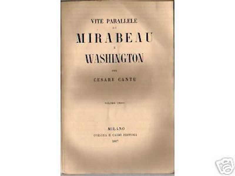 Vite Parallele Di Mirabeau E Washington: Cesare Cantù (1867)
