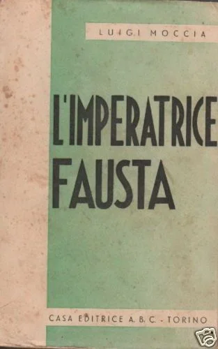 L'Imperatrice Fausta di Luigi Moccia: Romanzo Storico Roma Antica