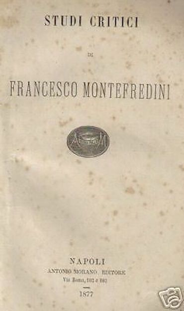 Studi Critici Di Francesco Montefredini 1877 Morano Napoli