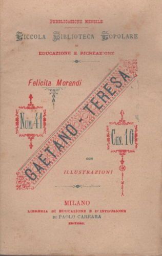 Teresa La Pastorella, Felicita Morandi, Carrara, 1885   Edizione Illustrata