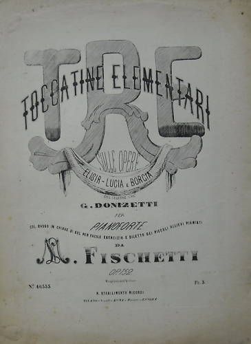 Tre Toccatine Donizetti Fischetti Pianoforte Ricordi 1880