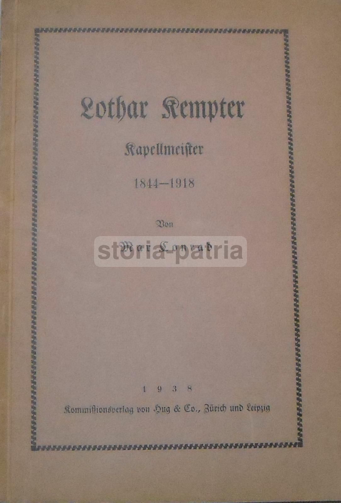 Lothar Kempter Kapellmeister 1844 1918 | Max Conrad. Zurigo, 1938