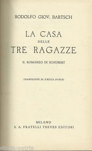 La Casa delle Tre Ragazze di Rodolfo Giovanni Bartsch su Franz Schubert, Treves 1936