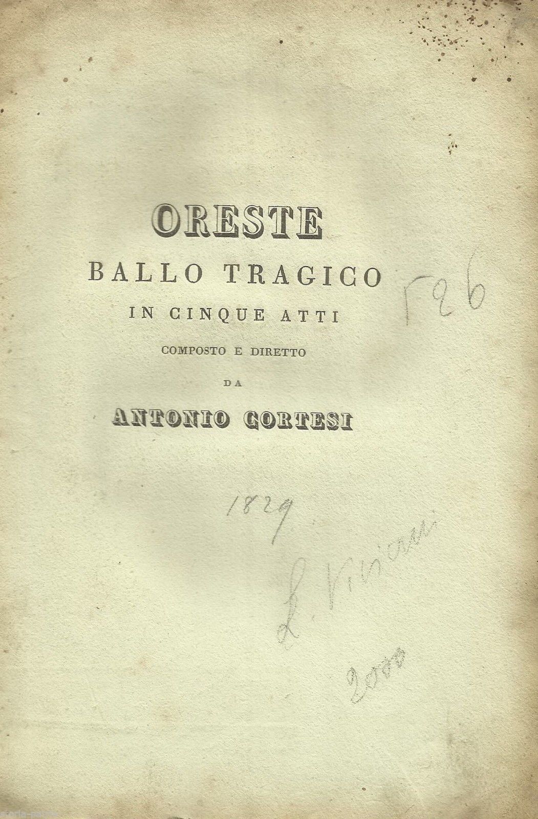 Antonio Cortesi, Oreste. Ballo Tragico In Cinque Atti. Libretto (1829)