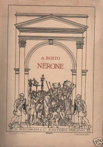 Nerone Di Arrigo Boito, Libretto Illustrato Da Cisari, Ricordi, 1924 1929