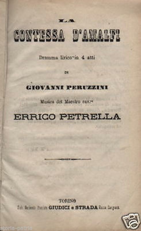 La Contessa d'Amalfi: Libretto D'Opera Di Errico Petrella E Giovanni Peruzzini (1864 1870)