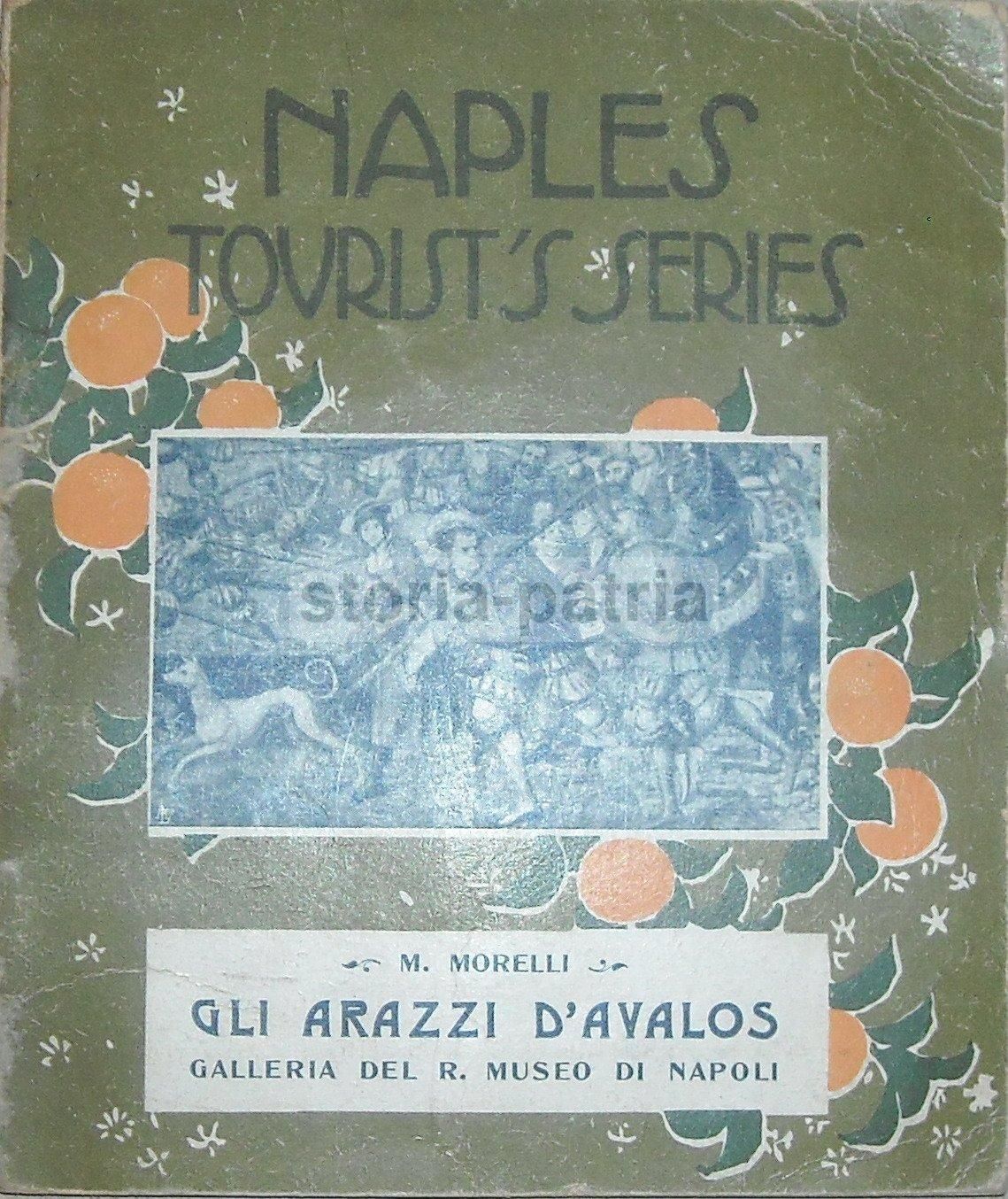 Gli Arazzi d'Avalos (Morelli). Galleria Del Museo Nazionale Di Napoli