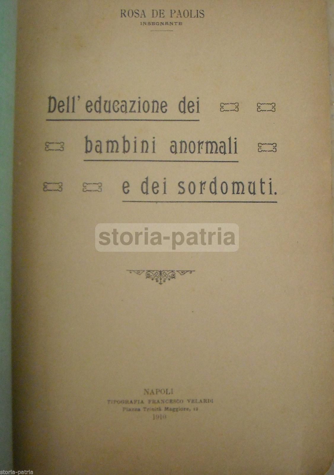 Rosa De Paolis, Dell'Educazione Dei Bambini Anormali E Dei Sordomuti (Napoli, 1910)