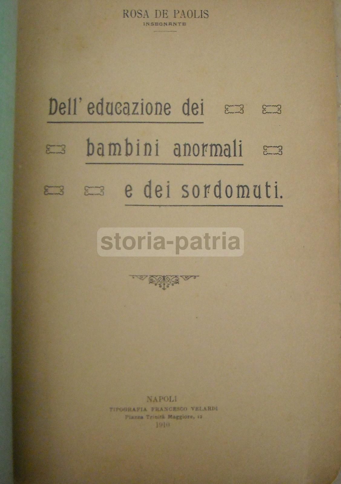 Rosa De Paolis, Dell'Educazione Dei Bambini Anormali E Dei Sordomuti (Napoli, 1910)