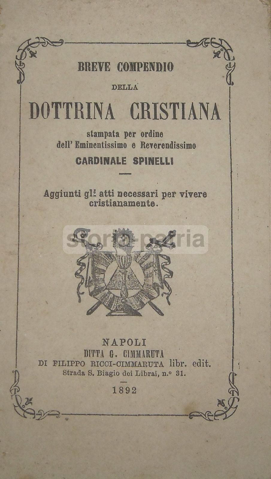 Breve Compendio Della Dottrina Cristiana Del Cardinale Spinelli (Napoli, 1892)