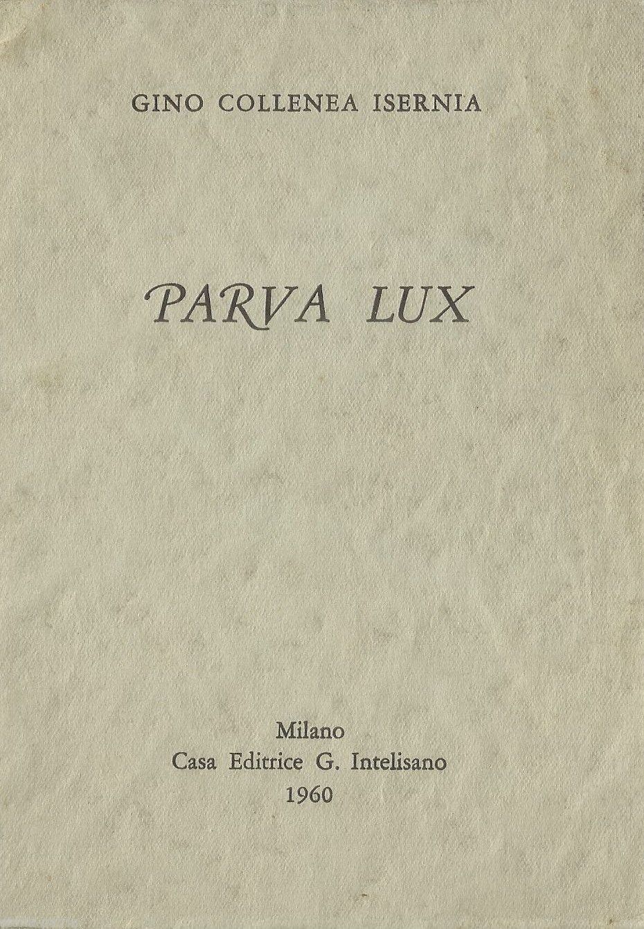 Parva Lux Di Gino Collenea Isernia (1960), Raccolta Di Poesie Rare