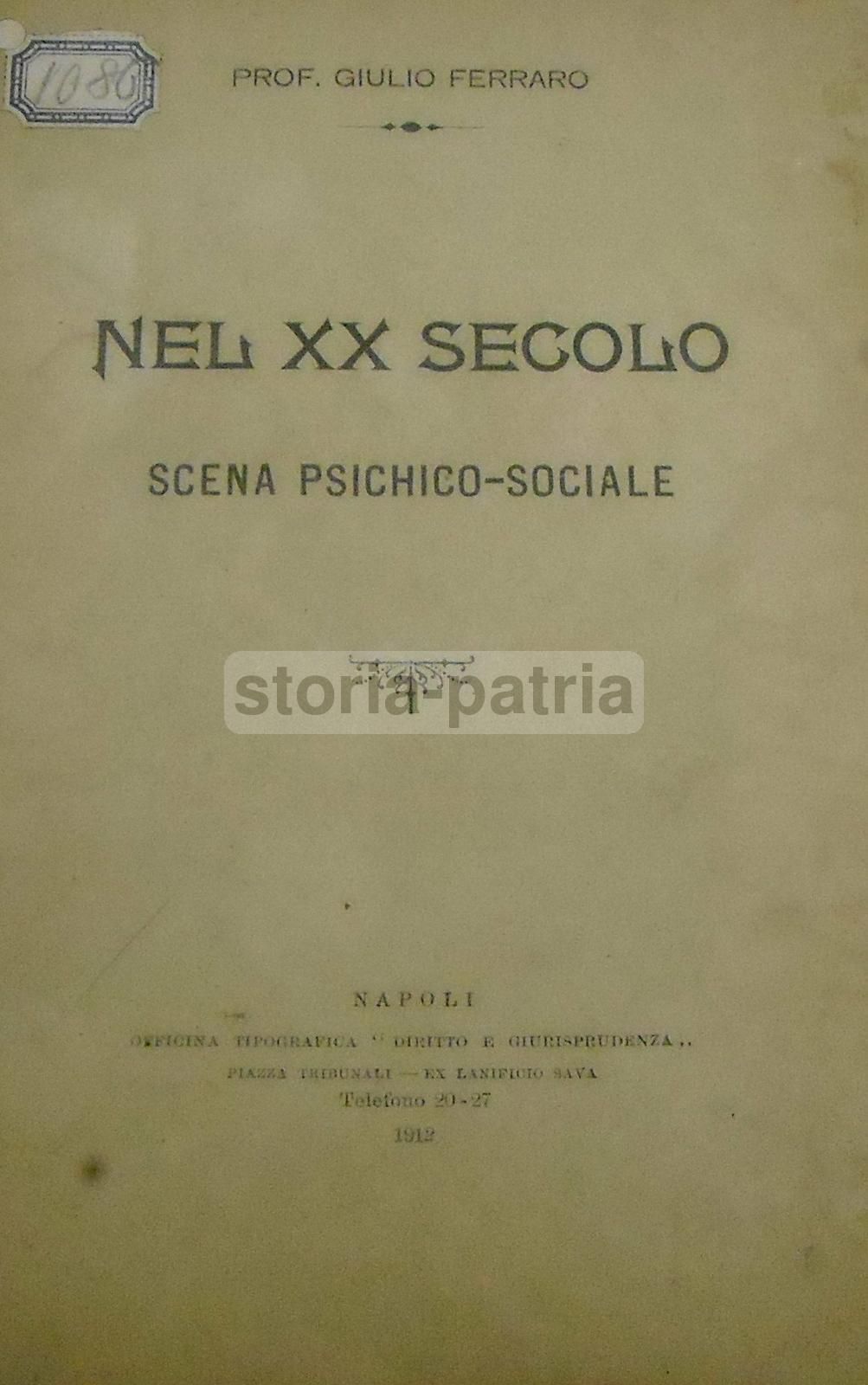 Giulio Ferraro, Nel XX Secolo: Scena Psichico Sociale, Napoli 1912
