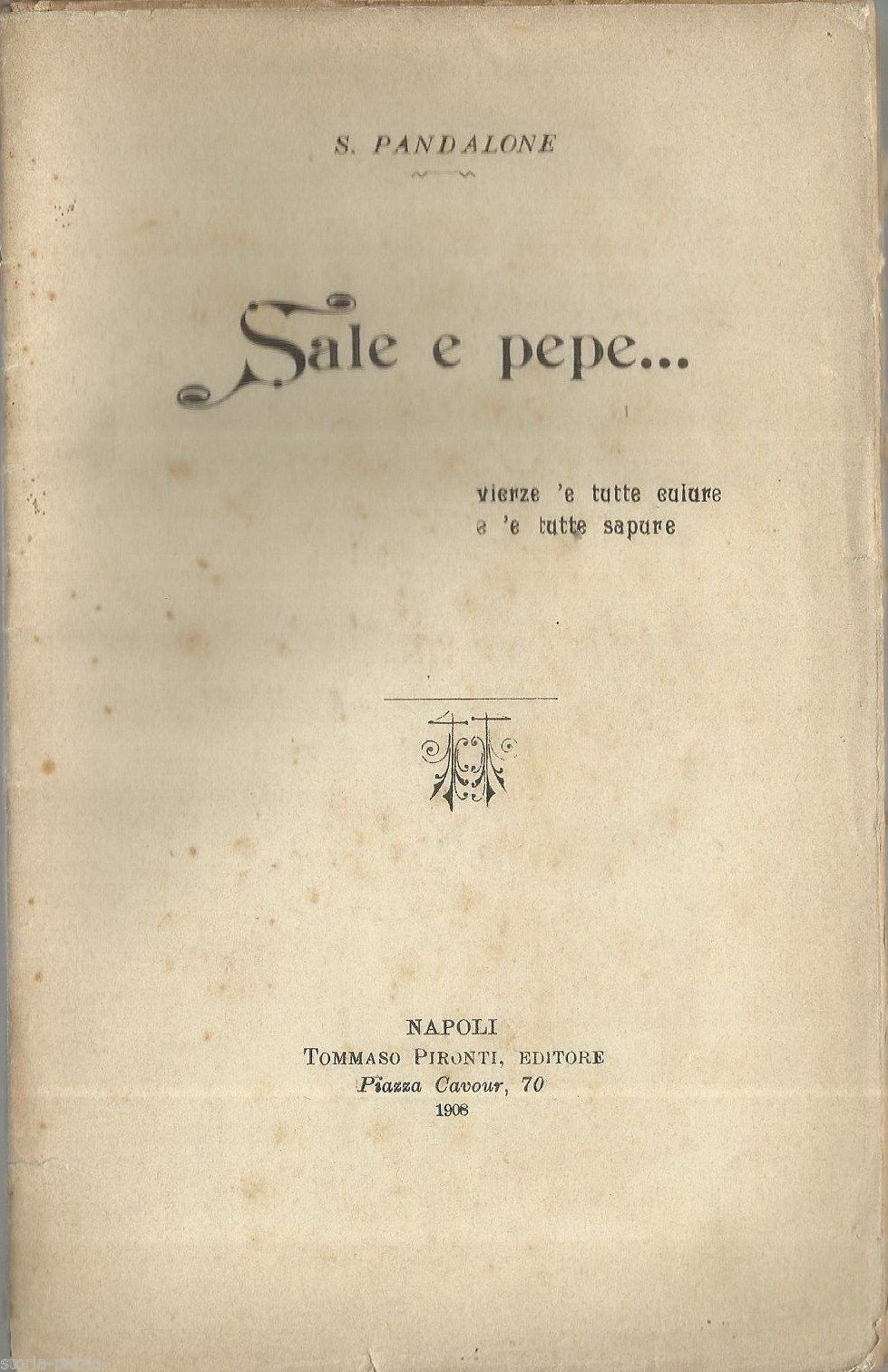 Sale E Pepe Di S. Pandalone, Napoli 1908, Dialetto Napoletano