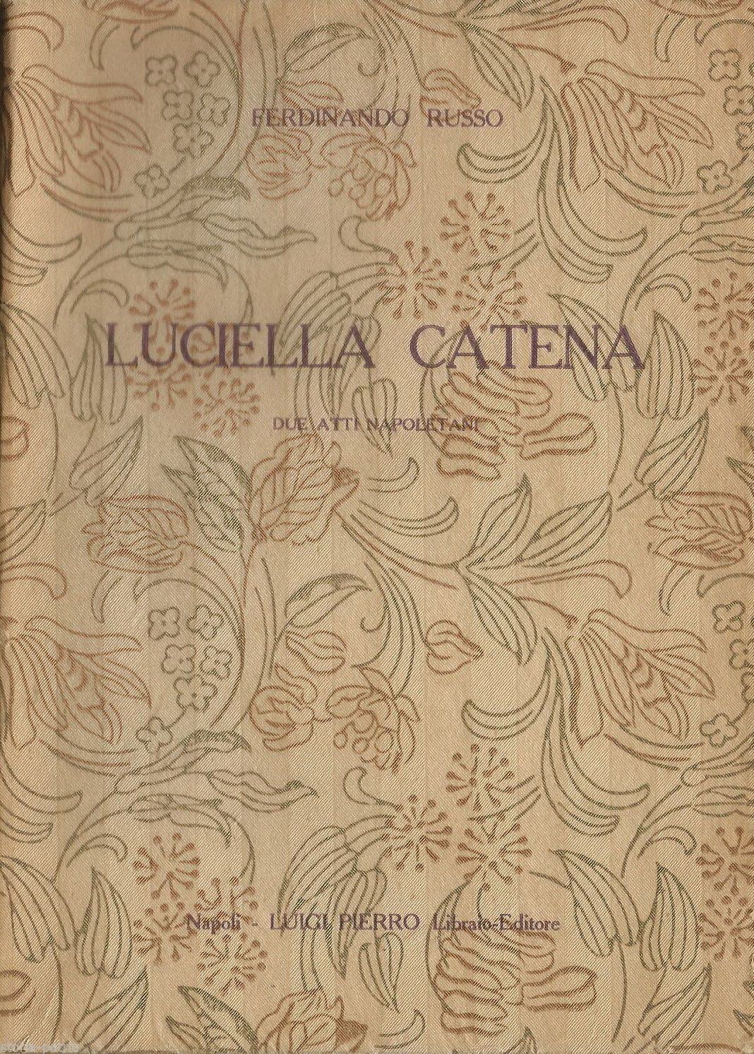 Luciella Catena: Due Atti Napoletani Di Ferdinando Russo, 1920