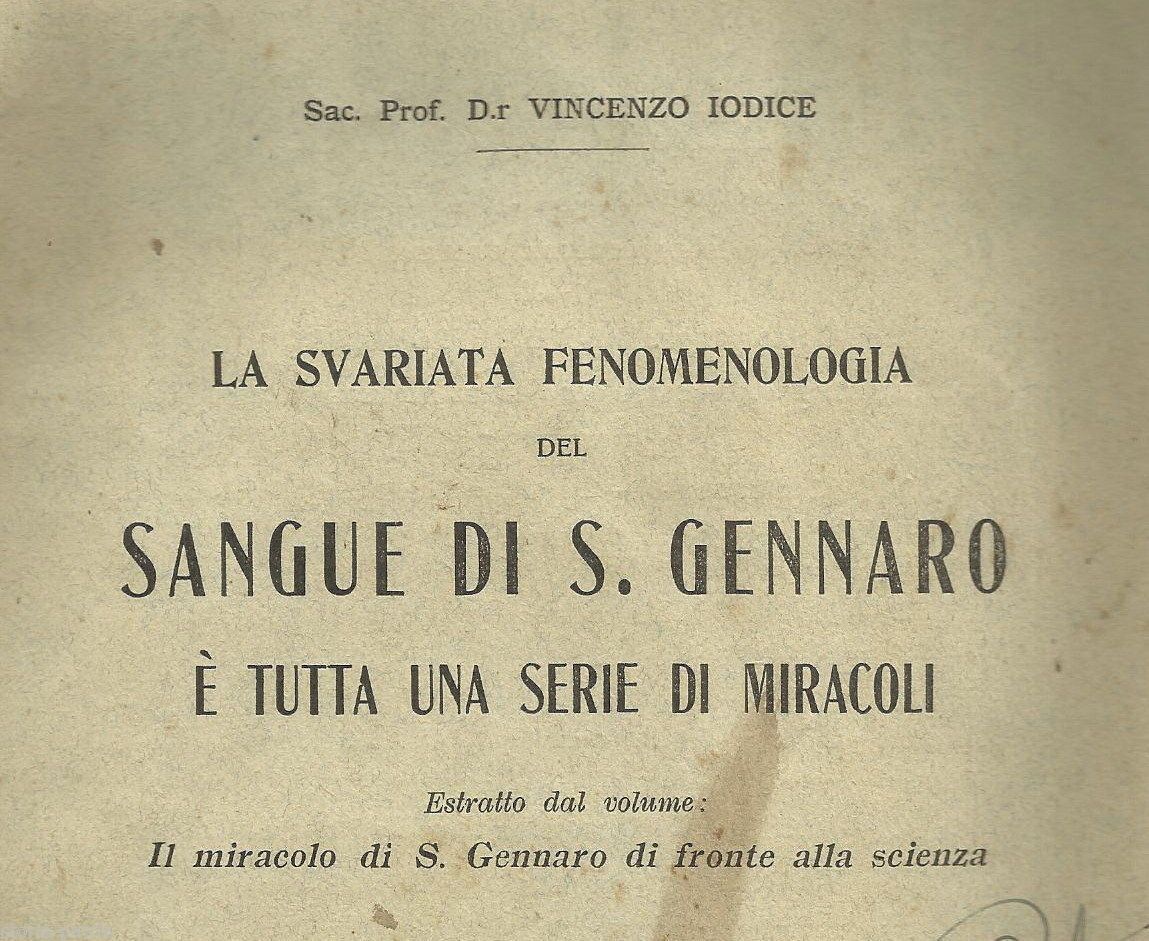 Miracolo Di San Gennaro: La Svariata Fenomenologia Del Sangue Di Vincenzo Iodice (1931)