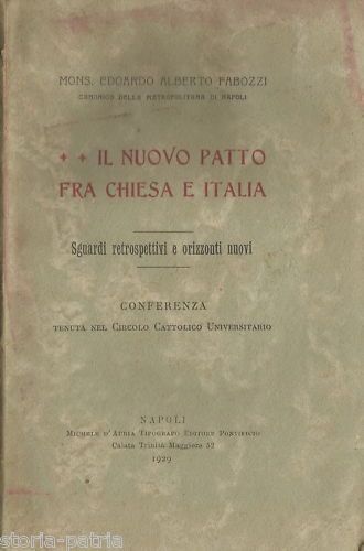 Il Nuovo Patto Fra Chiesa E Italia   Edoardo Alberto Fabozzi, 1929