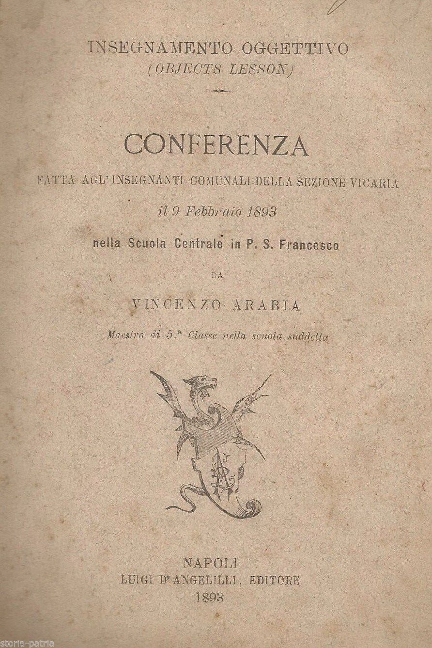 Insegnamento Oggettivo: Vincenzo Arabia. Napoli, d'Angelilli, 1893