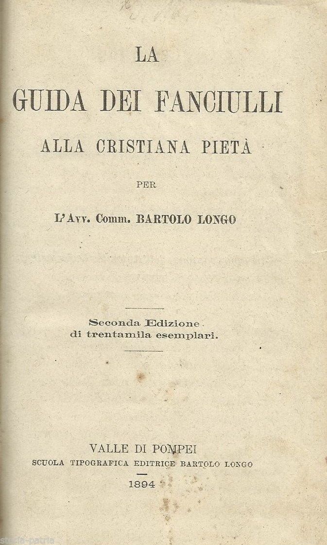 La Guida Dei Fanciulli Alla Cristiana Pietà   Bartolo Longo, 1894