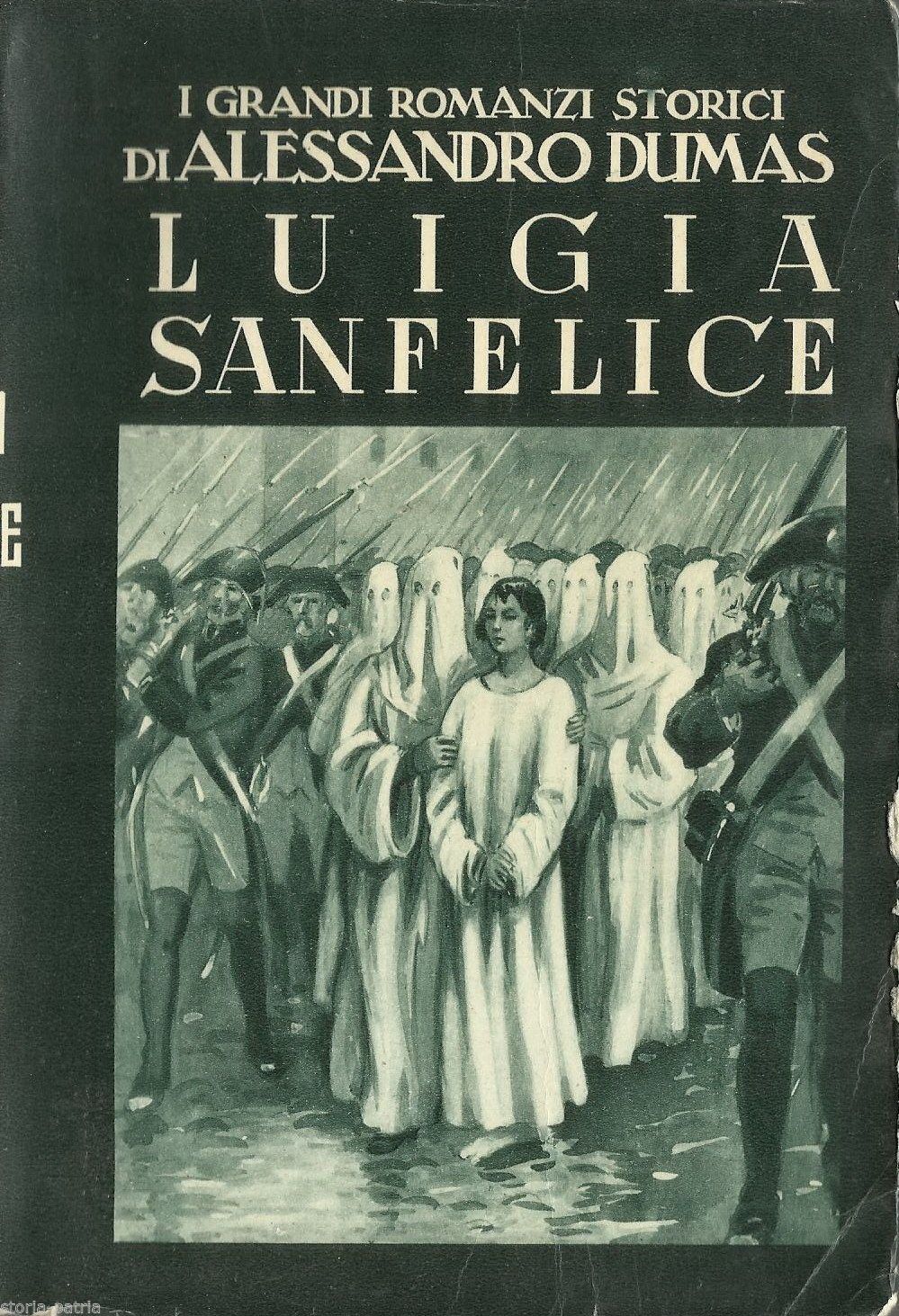 Luigia Sanfelice Di Alexandre Dumas   Edizione Lucchi 1962