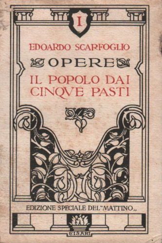 Scarfoglio, Il Popolo Dai Cinque Pasti, 1923, Prima Edizione, Napoli