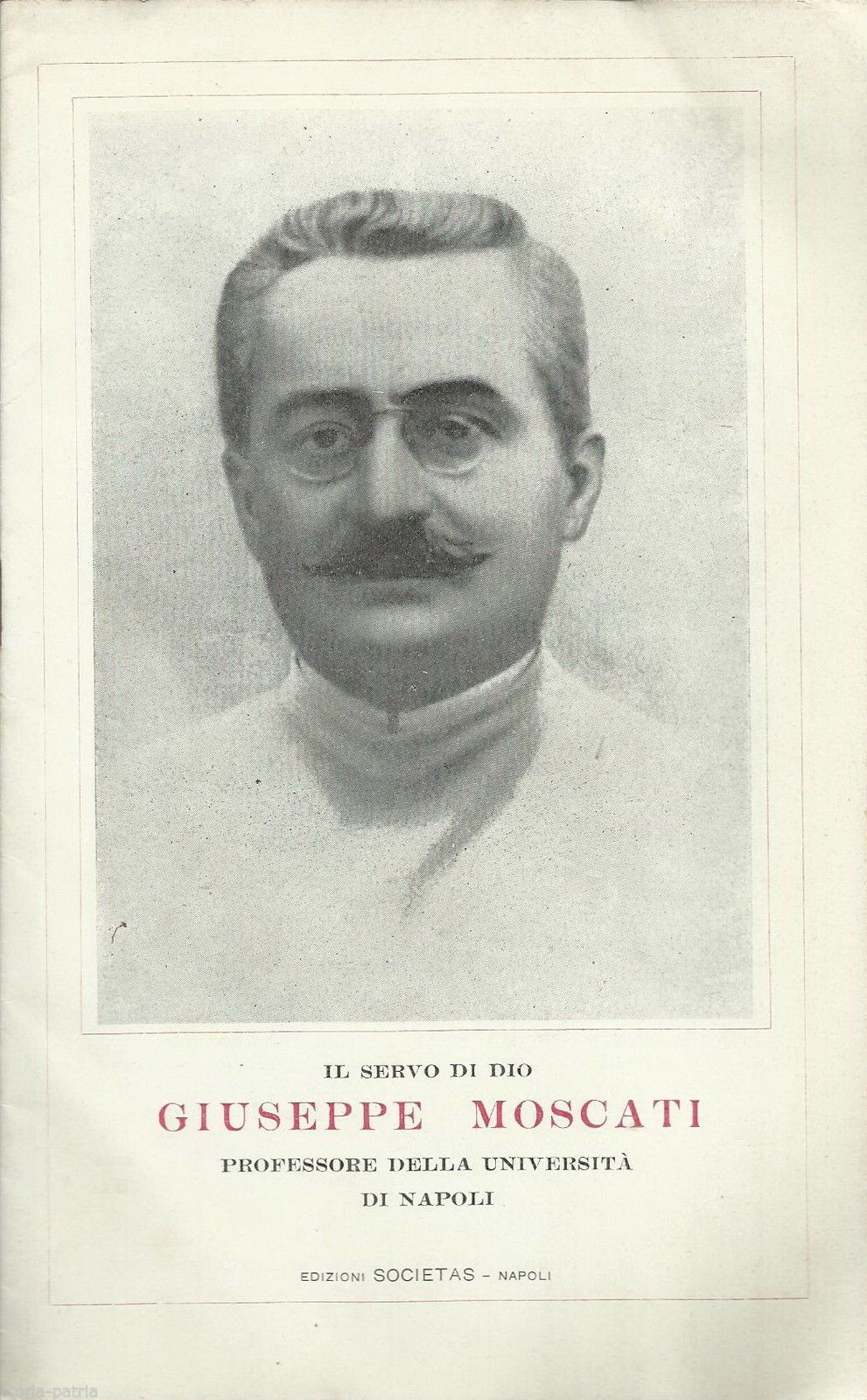 Il Servo Di Dio Giuseppe Moscati: Professore Della Università Di Napoli (1954)