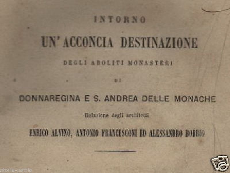 Napoli 1864: Riutilizzo Monasteri Donnaregina E Sant'Andrea