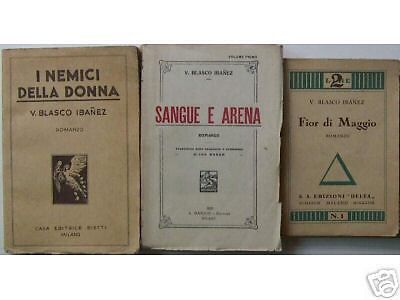 Blasco Ibáñez Opere Varie, 3 Volumi, 1925 1930, Edizioni Originali