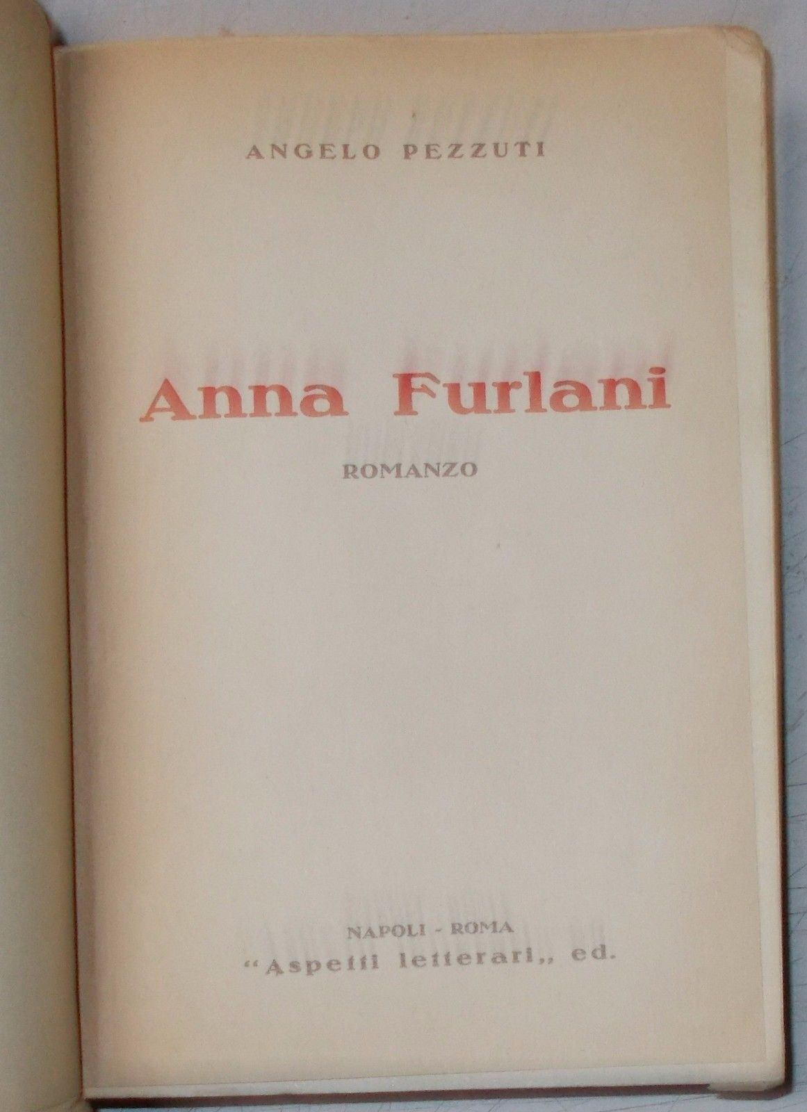 Narrativa Italiana: Anna Furlani Di Angelo Pezzuti (1938)