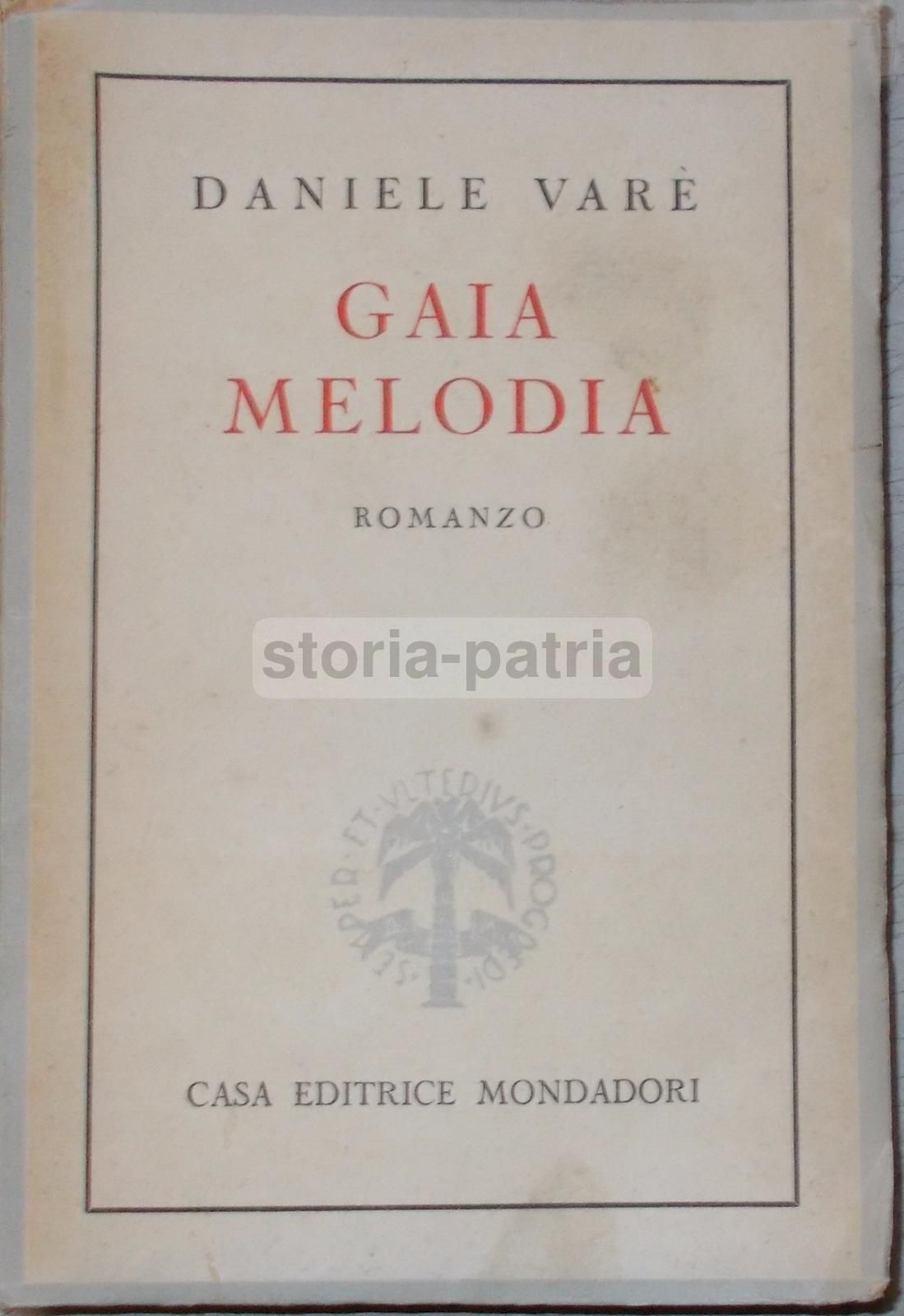 Gaia Melodia Di Daniele Varè, Mondadori 1944, Prima Edizione