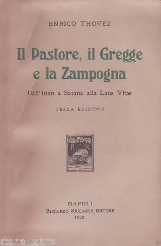 Enrico Thovez. Il Pastore, Il Gregge E La Zampogna. Ricciardi, 1920