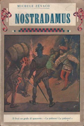 Nostradamus Di Michele Zevaco, Bietti 1934