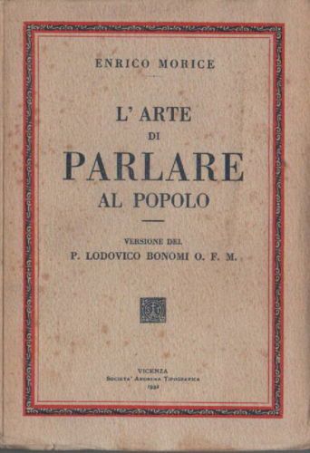 L'Arte Di Parlare Al Popolo Di Enrico Morice, 1932: Oratoria