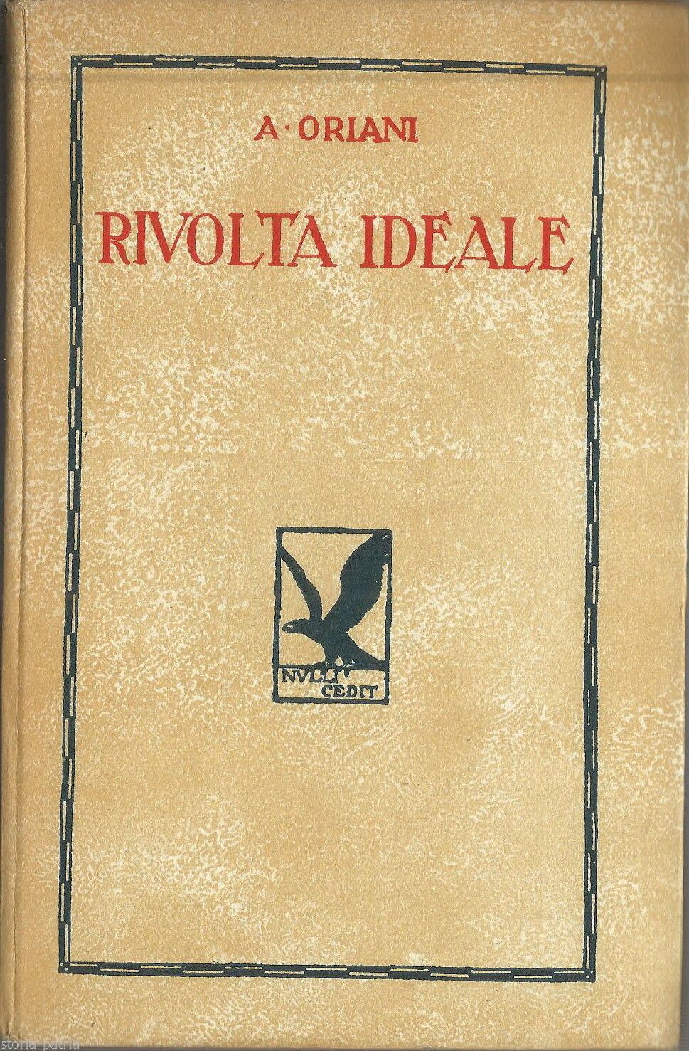 Oriani, La Rivolta Ideale (1943) Con Prefazione Di Benito Mussolini