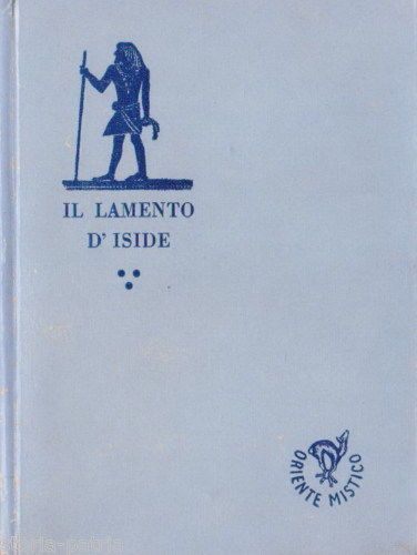 Il Lamento d'Iside Oriente Mistico 1945 Esoterismo Massoneria