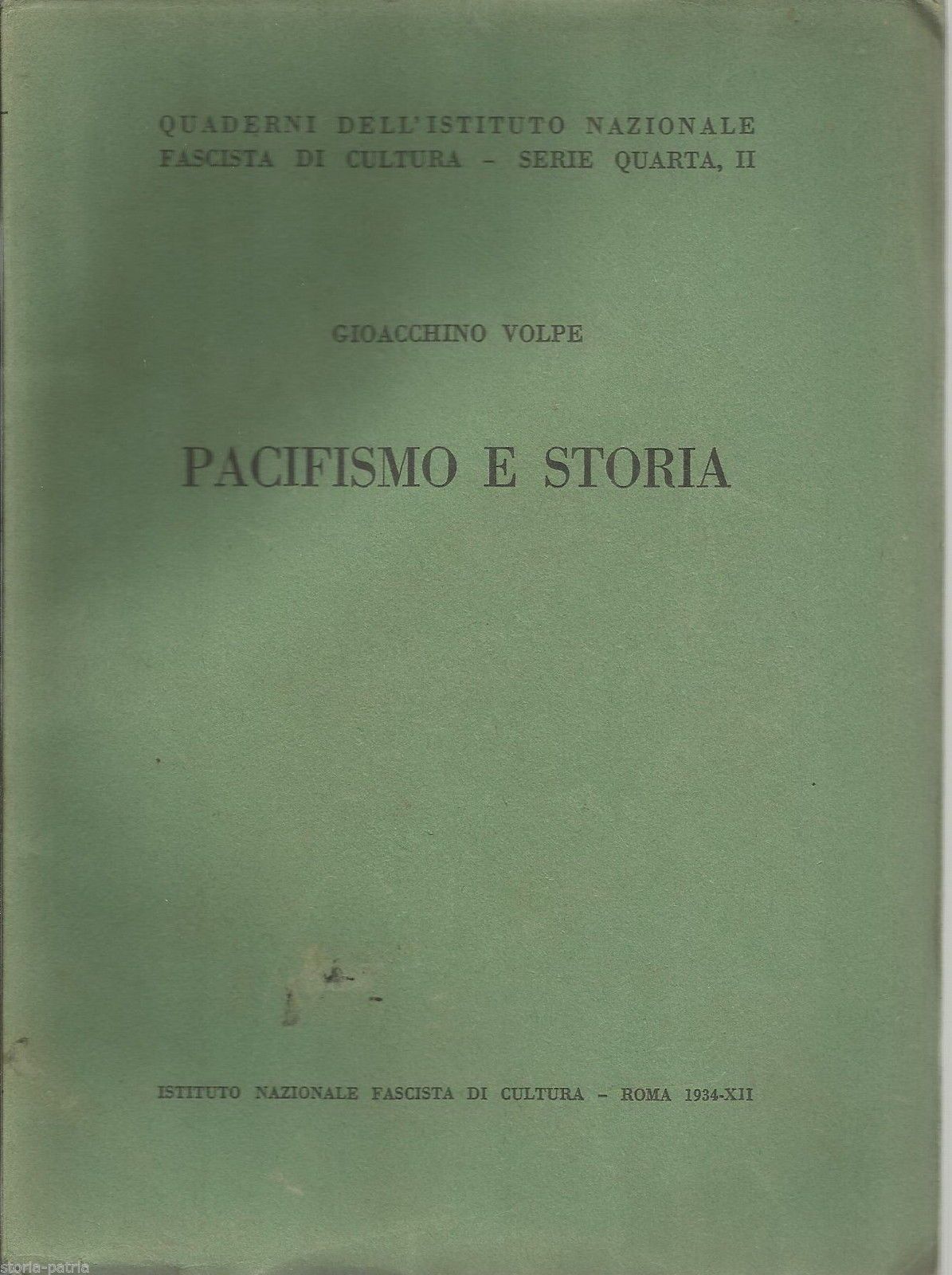 Pacifismo E Storia Di Gioacchino Volpe, 1934 Istituto Fascista