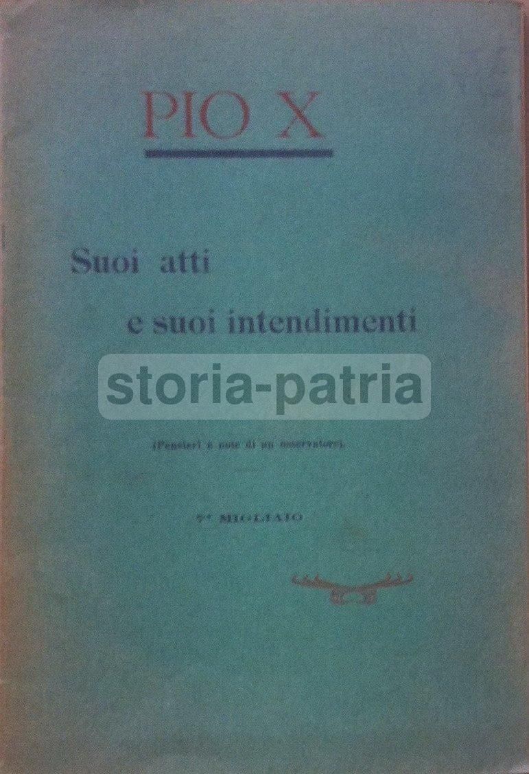 Pio X: Suoi Atti E Suoi Intendimenti Con Confutazione, 1905