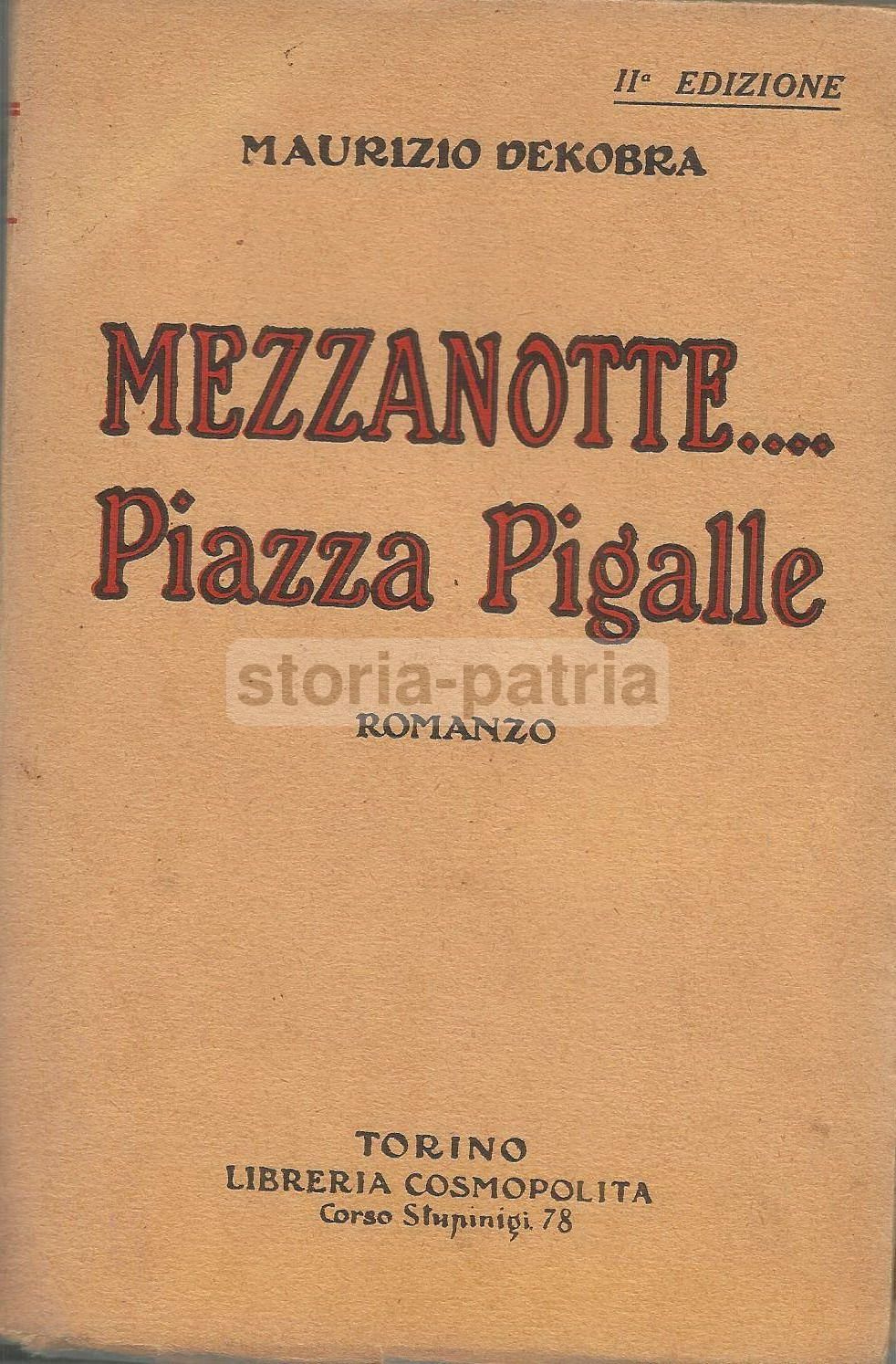 Mezzanotte... Piazza Pigalle Di Maurizio Dekobra (1925)   Illustrato Da Jean Oberlé