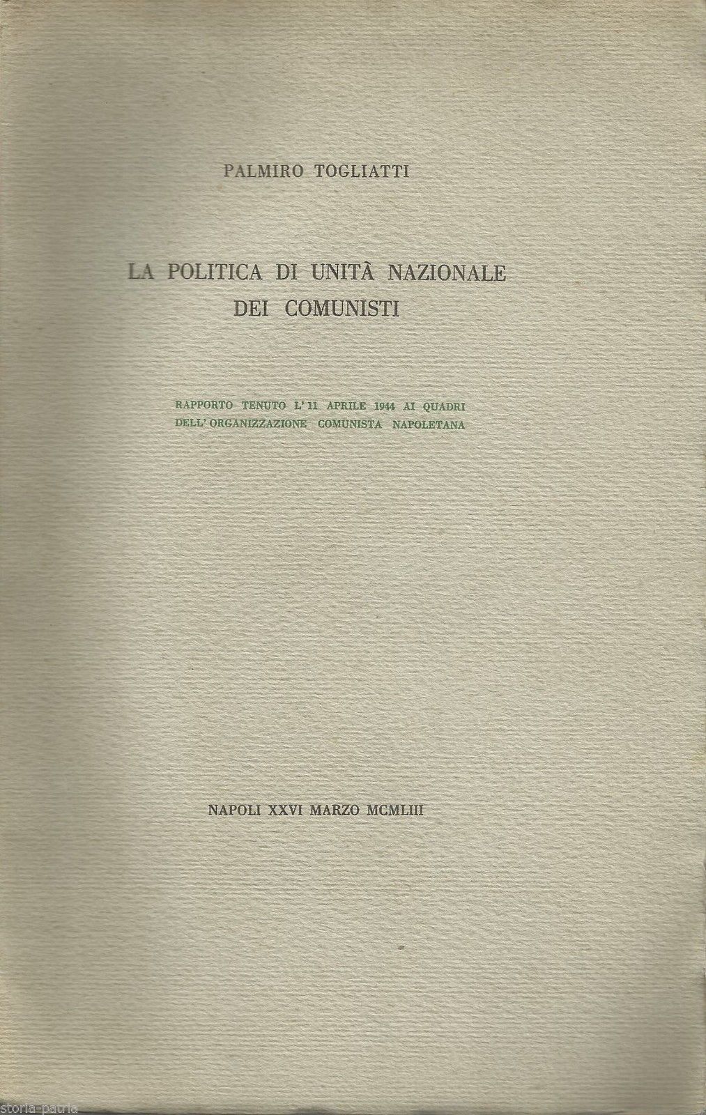 La Politica Di Unità Nazionale Dei Comunisti (Napoli, 1953)