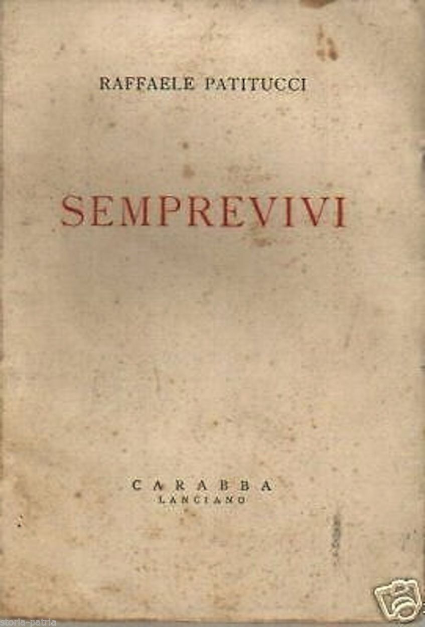 Semprevivi Di Raffaele Patitucci. Edizione Carabba, Lanciano 1939