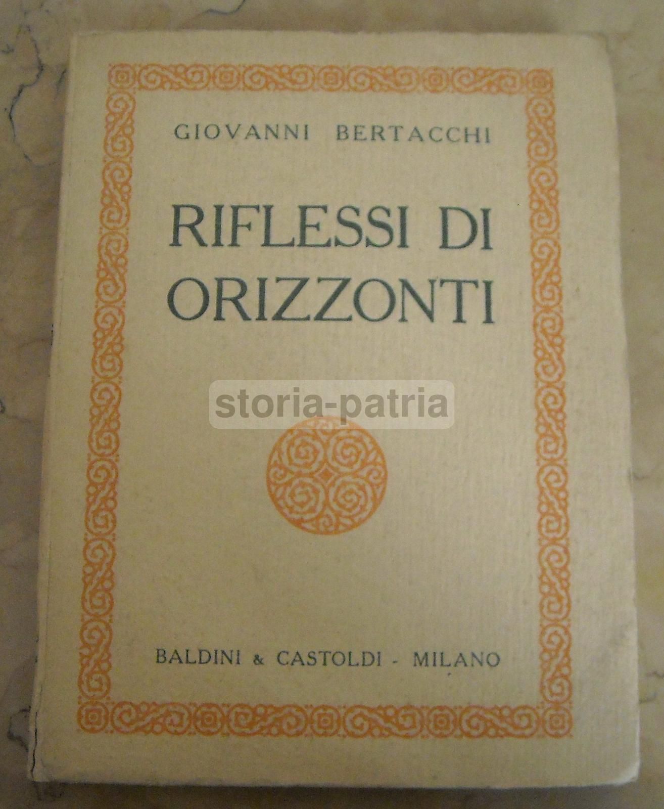 Riflessi Di Orizzonti: Giovanni Bertacchi, 1921 (prima Edizione)