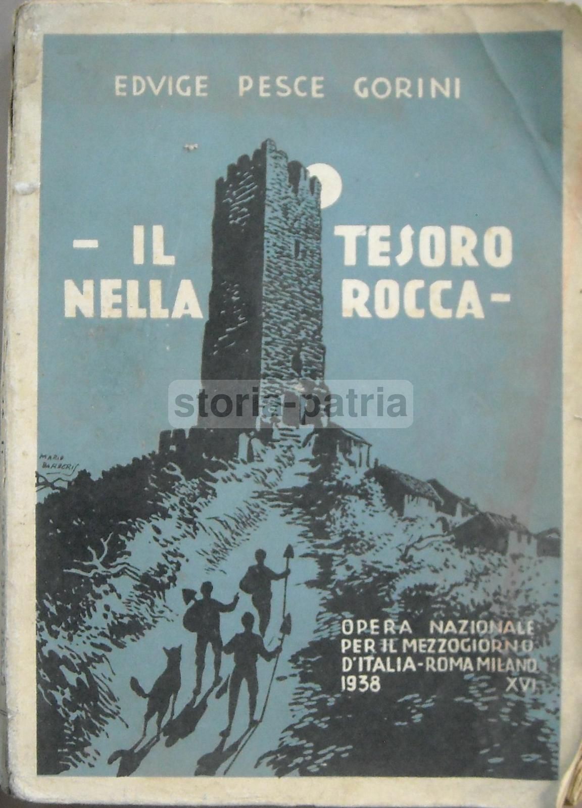 Il Tesoro Nella Rocca: Racconti Per Ragazzi. Edvige Pesce Gorini, 1938. Illustrazioni Di Mario Barberis.