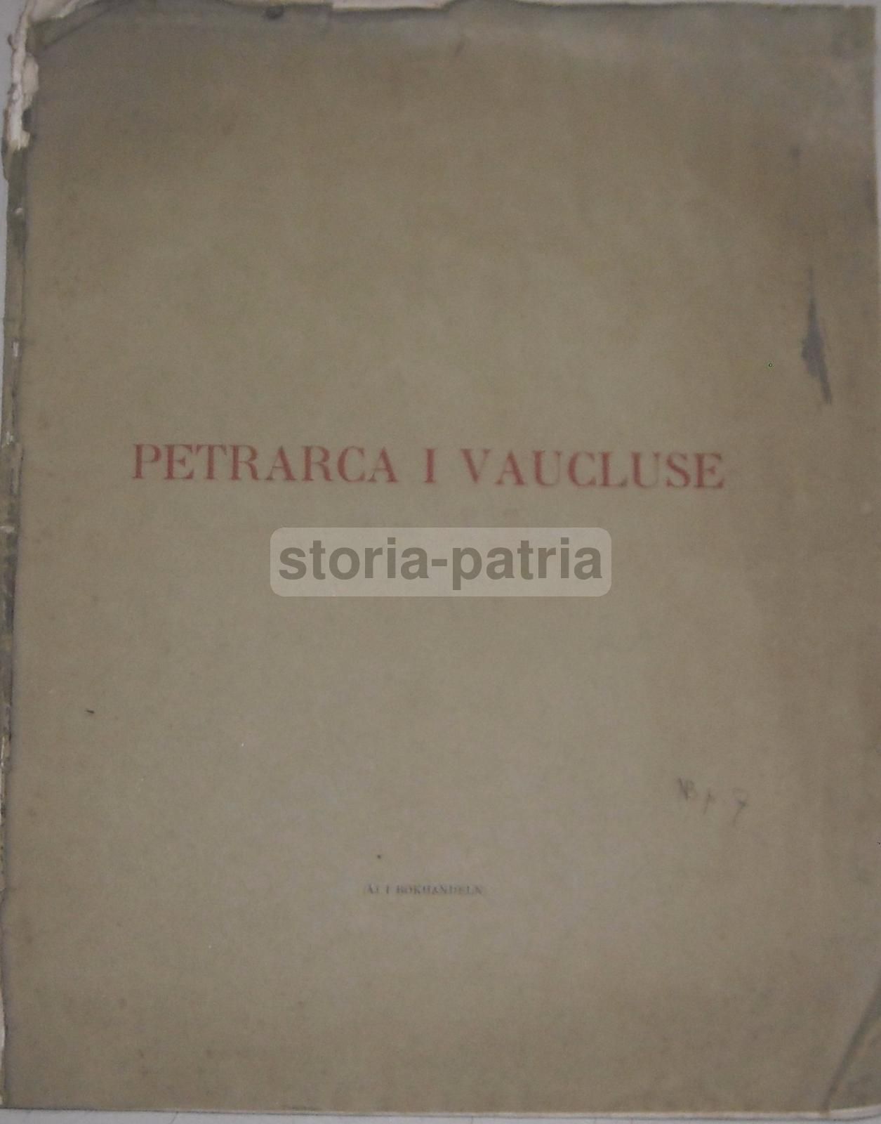 Petrarca I Vaucluse, Fredrik Wulff, Lund 1902