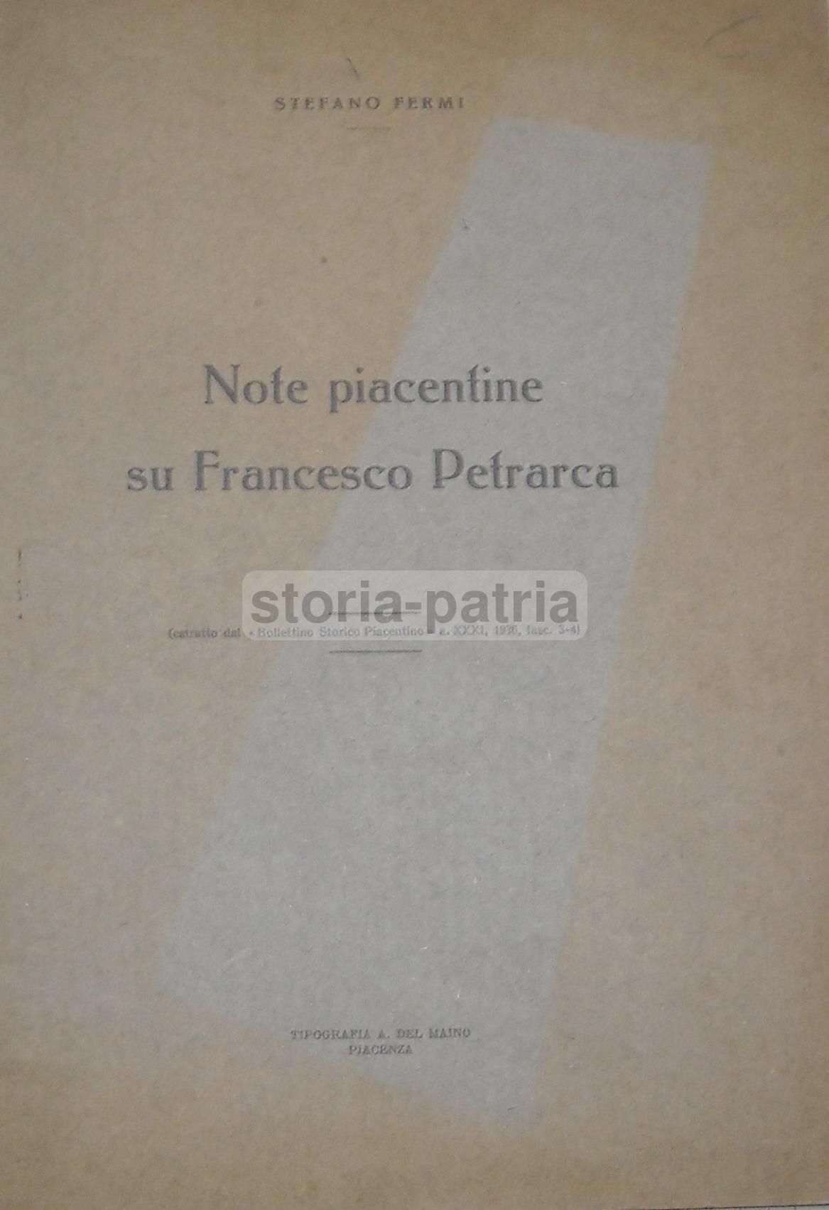 Note Piacentine Su Francesco Petrarca Di Stefano Fermi (1938)   Dedica Autografa