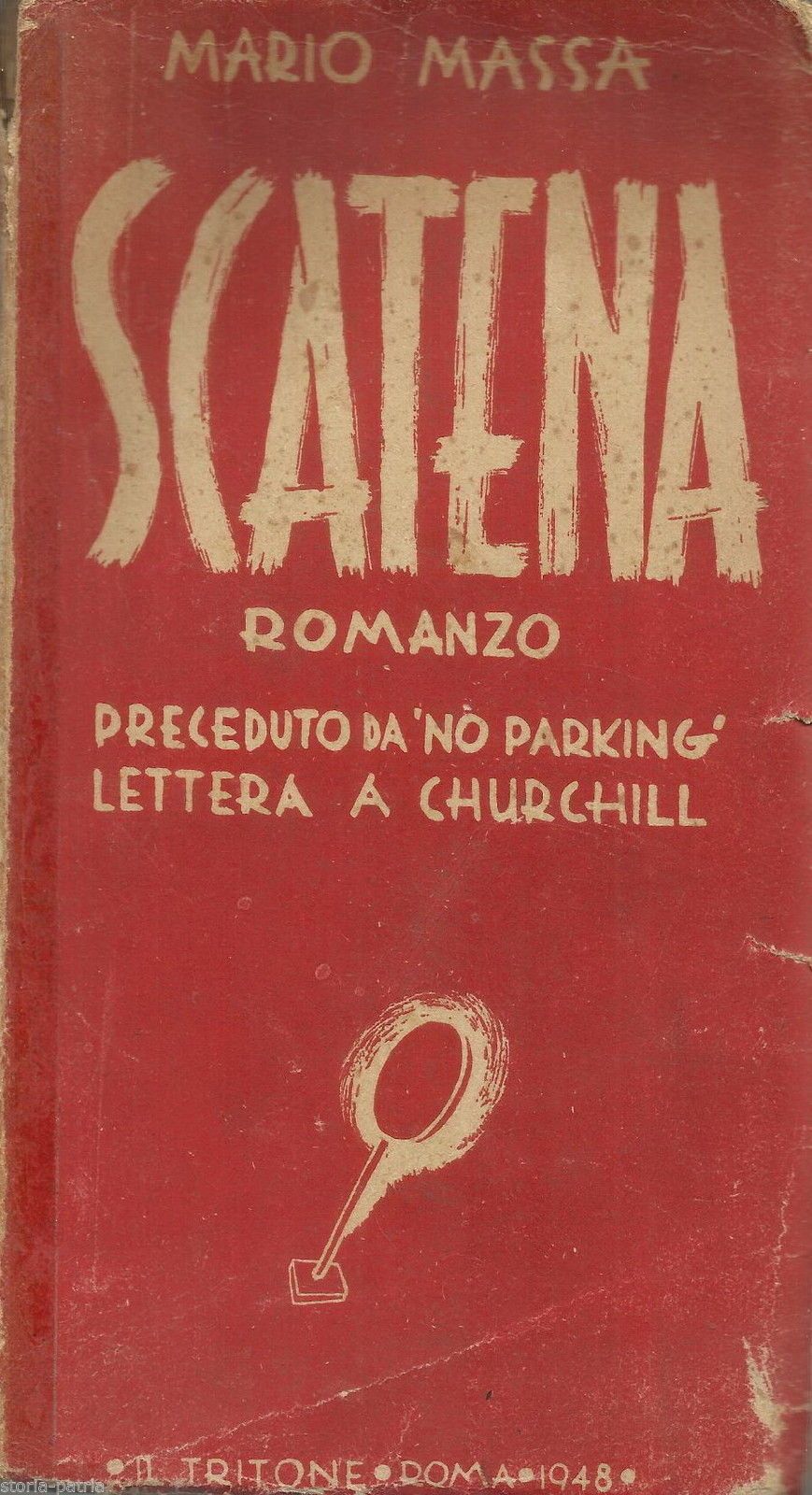 Mario Massa, Scatena: Romanzo Con Lettera A Churchill (1948)