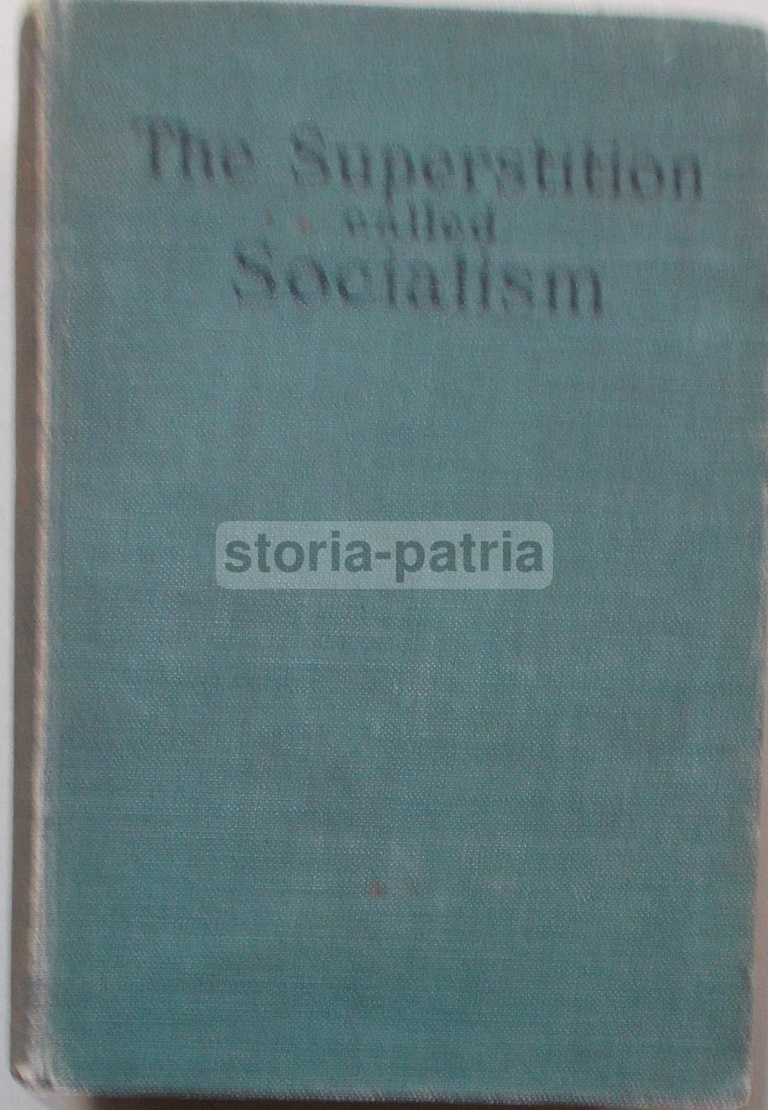 The Superstition Called Socialism, Tunzelmann 1911, Londra Allen