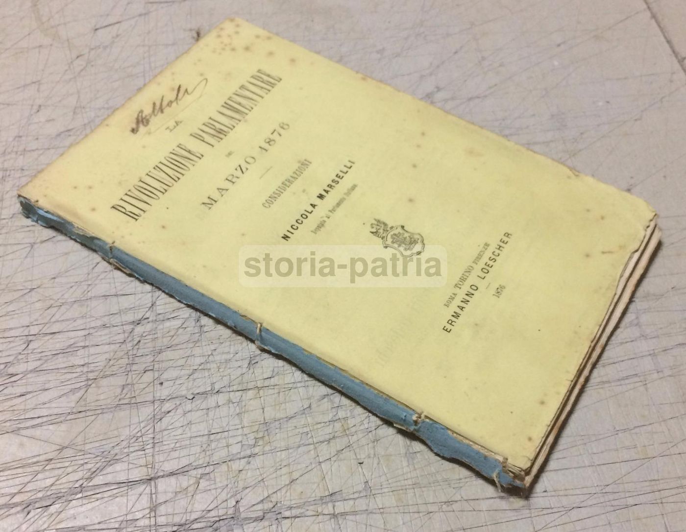 La Rivoluzione Parlamentare Del 1876 Di Niccolò Marselli, Loescher