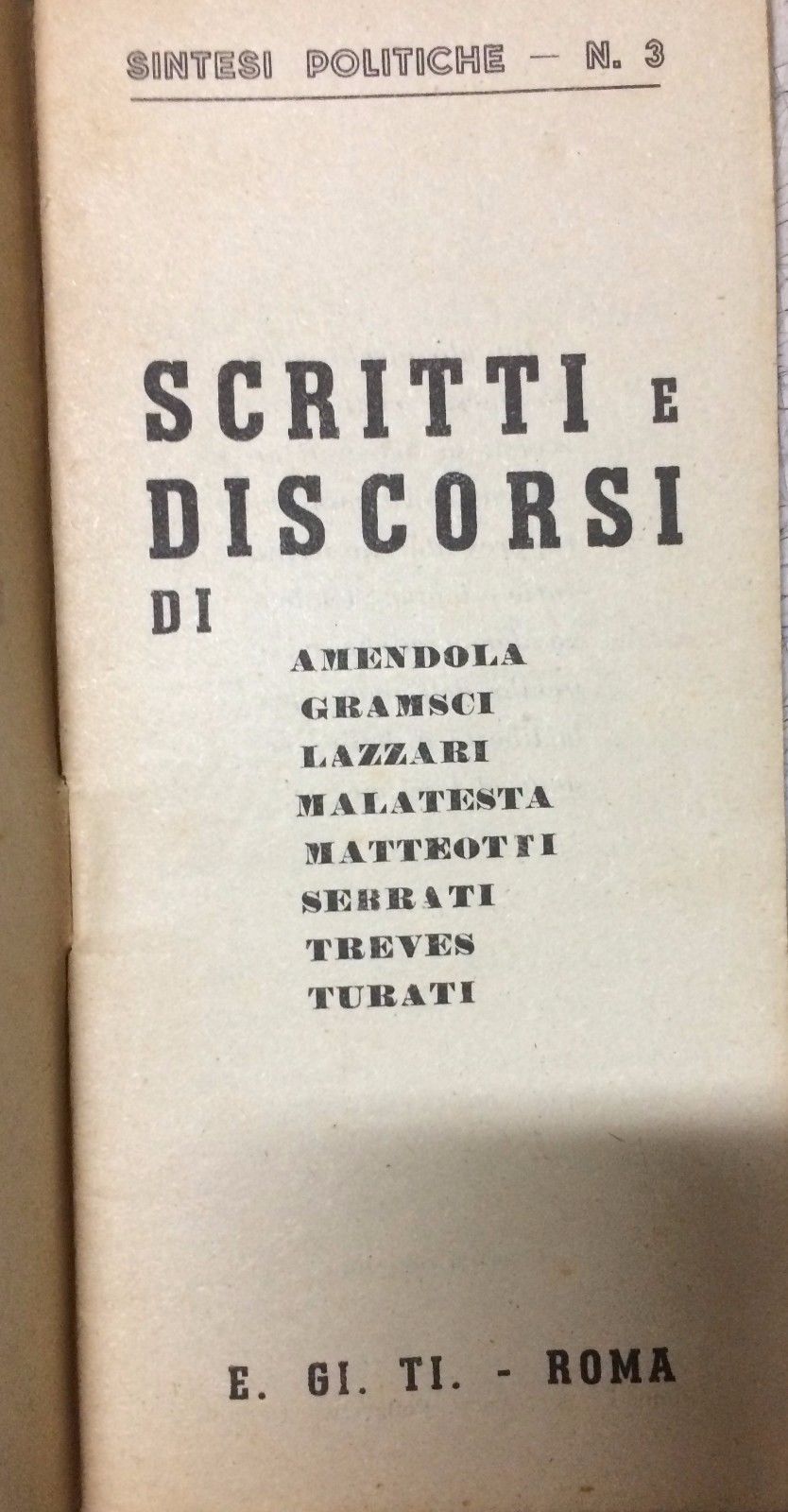Scritti E Discorsi Politici: Turati, Gramsci, Matteotti, Malatesta