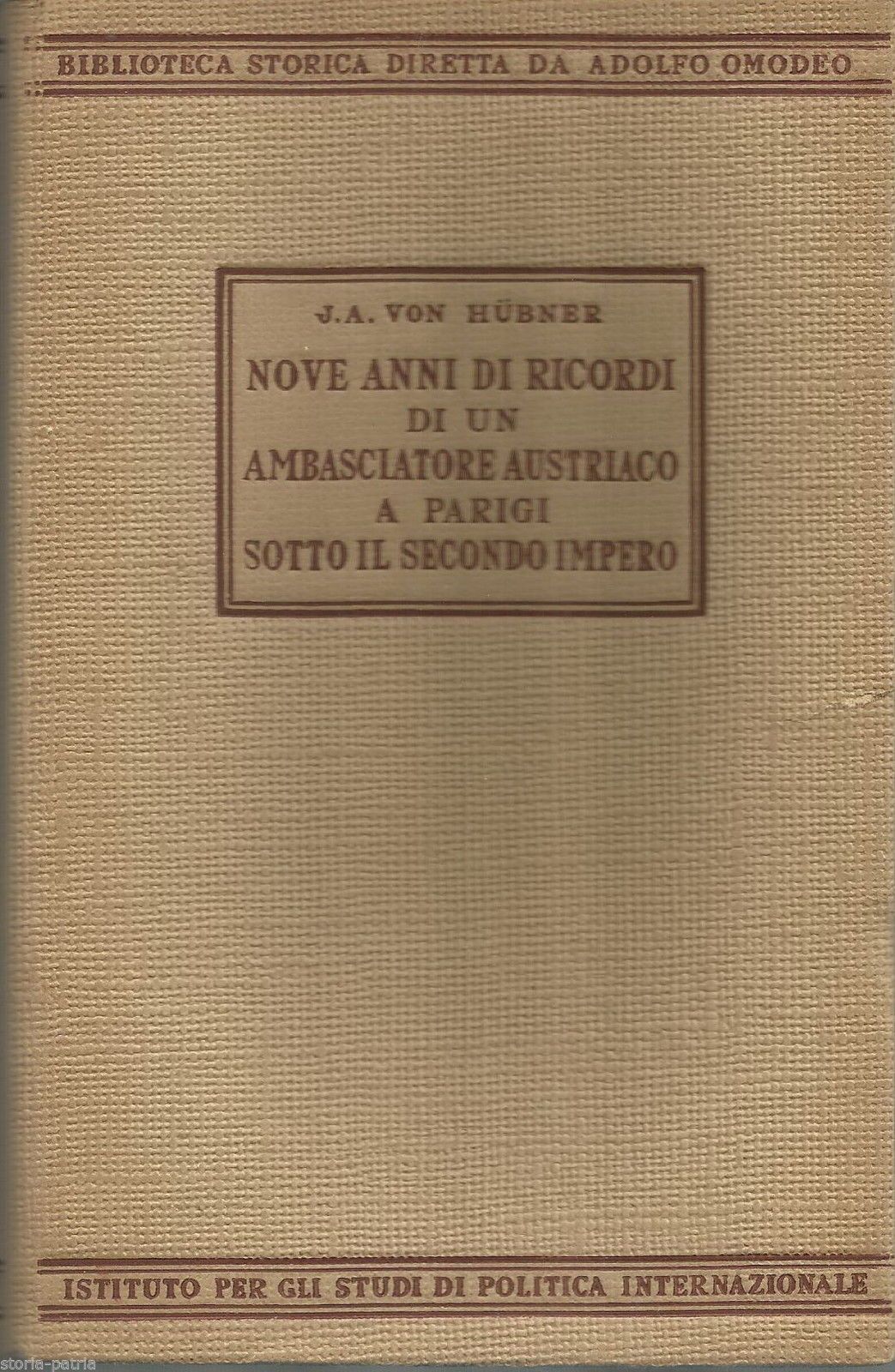 Nove Anni Di Ricordi Di Un Ambasciatore Austriaco A Parigi 1851 1859